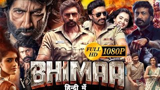 Bhimaa Full Movie In Hindi Dubbed 2024  Gopichand amp Malavika Sharma  Bhimaa Movie Review amp Facts [upl. by Biegel]