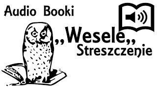 Wesele Streszczenie [upl. by Ettelracs]