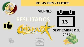 RESULTADOS SORTEOS CHISPAZO DE LAS TRES Y CHISPAZO CLÁSICO DEL VIERNES 13 DE SEPTIEMBRE DEL 2024 [upl. by Alael]