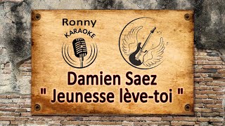 Damien Saez  Jeunesse lève toi  Karaoke avec texte [upl. by Limbert]