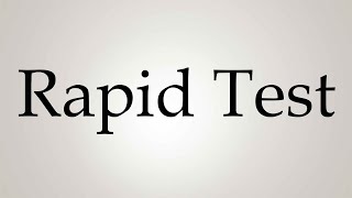 How to Pronounce Rapid Test [upl. by Laicram]