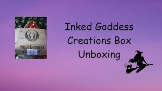 Inked Goddess Creations Unboxing Such a fun box this month [upl. by Rudin]