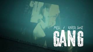 MEG GANG FEAT KNICK GUNZ [upl. by Kcirddor]