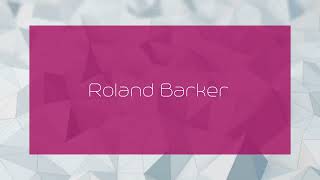 Roland Barker  appearance [upl. by Aenehs825]