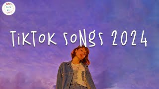 Tiktok songs 2024 🍷 Tiktok music 2024  Best tiktok songs [upl. by Aketal]