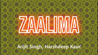 Arijit Singh Harshdeep Kaur  Zaalima Lyrics [upl. by Ednargel]