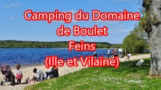 Camping du domaine du Boulet Feins Ille et Vilaine 35 [upl. by Hamner]