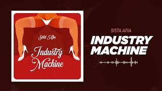 Sista Afia  Industry Machine Audio Slide [upl. by Ingeberg259]