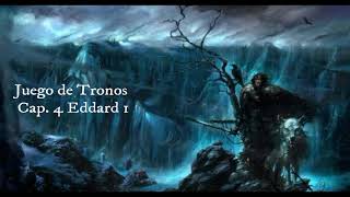 Juego De Tronos Audiolibro Cap 4 Eddard 1 Voz Humana [upl. by Unders]