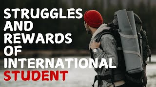 Struggles amp Rewards of International Students in USA  Personal Experience [upl. by Conrade211]