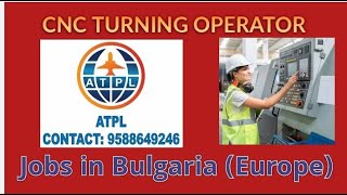 CNC OPERATOR  BULGARIA JOB  EUROPE VACANCY [upl. by Fiorenza896]