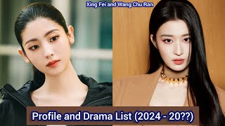 Xing Fei and Wang Chu Ran  Profile and Drama List 2024  20 [upl. by Aikimat]