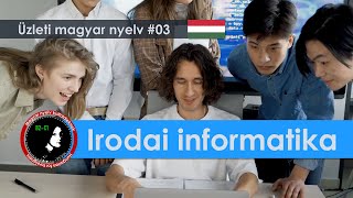 Gépek az irodában │ Üzleti magyar nyelv │ 3 lecke │ Business Hungarian B2C1 [upl. by Fries148]