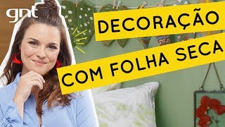 Ideias para folhas secas na decoração  Faça Você Mesmo  Thalita Carvalho [upl. by Gino]