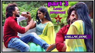 Chillar Star ⭐  True love ❤️  part 3  Love proposal 💟  2021 [upl. by Suolekcin]