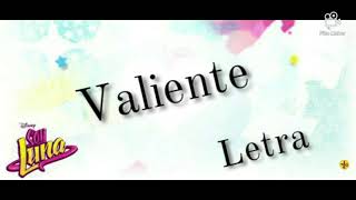 Soy Luna  Valiente LetraLyrics [upl. by Odinevneib]