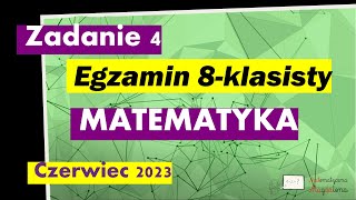 Zad 4 Czerwiec 2023  Egzamin Ósmoklasisty Matematyka [upl. by Adyl976]