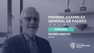 Primera Asamblea General de Padres GLA 2024  Primaria 📢💙 [upl. by Kaltman]