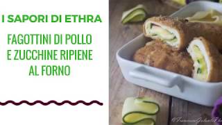 Fagottini di pollo e zucchine ripieni al forno [upl. by Pentheam]