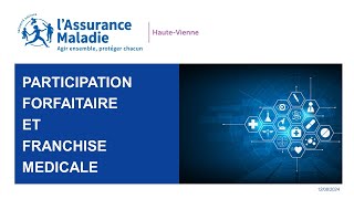 Webinaire  participation forfaitaire et franchise médicale [upl. by Corson]