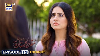 Muqaddar Ka Sitara Episode 13  Tonight at 700 PM only on ARY Digital [upl. by Adi]