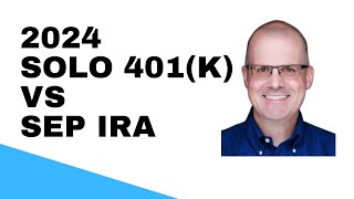 2024 Solo 401k Vs SEP IRA [upl. by Amikahs]