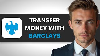 How to Bank Transfer Money with Barclays FULL GUIDE [upl. by Newel]