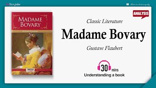 Madame Bovary  Analysis  Gustave Flaubert [upl. by Eitsim]