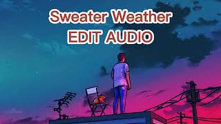 Sweater Weather Edit Audio Perfectly Slowed [upl. by Bruce]