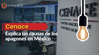 Cenace explica los APAGONES en México [upl. by Ennaylil]