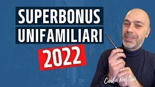 Unifamiliari e Villette a schiera Superbonus 2022 proroghe e condizioni [upl. by Nuyh]