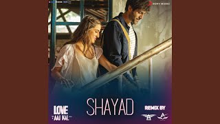 Shayad Remix By DJ Angel amp Abhijeet Patil From quotFrom quotLove Aaj Kalquot [upl. by Gundry232]