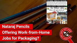 FACT CHECK Is Nataraj Offering Pencil amp Pen Packaging WorkfromHome Jobs at Rs 30000 per Month [upl. by Lamson528]