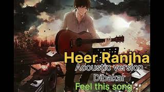 Heer Ranjha  original Song By Ritu riba  Acoustic Cover By Dibakar [upl. by Pressman]