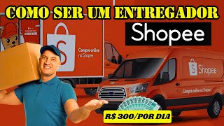 Como Ser ENTREGADOR ou MOTORISTA da SHOPEE na Sua Cidade [upl. by Gomer258]