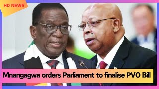 Mnangagwa orders Parliament to finalise PVO Bill [upl. by Nire]