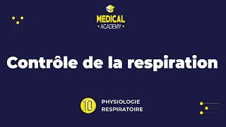 Physiologie respiratoire  Contrôle de le respiration [upl. by Abshier317]