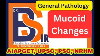 Mucoid Changes  General Pathology  DrBhavesh Sir Classes I DrBhavesh Sir Pharmacy [upl. by Pisarik6]