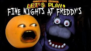 Annoying Orange Lets Play FIVE NIGHTS AT FREDDYS [upl. by Normandy]