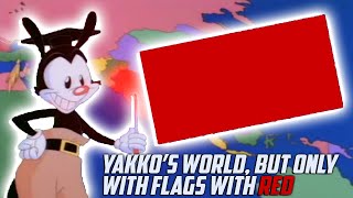 Yakkos World But Only Countries With Red In Their Flag [upl. by Akiaki]