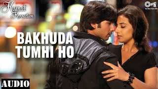 Bakhuda Tumhi Ho  Bakhuda Tumhi Ho Remix  Bakhuda Tumhi Ho Song  Romantic Bollywood Songs Remix [upl. by Root]