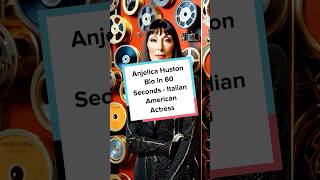 Anjelica Huston Bio in 60 Seconds  Italian American Actress [upl. by Natale]