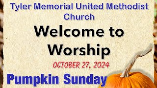 Tyler Memorial United Methodist Church October 27 2024 Pumpkin Sunday [upl. by Sobel]