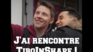 JAI ENFIN RENCONTRE TIBOINSHAPE  VLOG [upl. by Thorin]