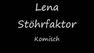 Lena Stöhrfaktor  Komisch [upl. by Bary926]