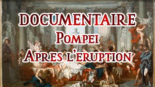 Documentaire  Volcan  Pompei Apres leruption  VF [upl. by Gorden984]