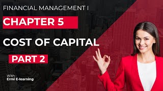 Cost of capital  Financial management I  Chapter 5  Part 2 [upl. by Aicertap176]