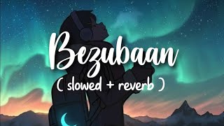 Bezubaan  ABCD Slowed amp Reverb  Lyrics  Lofi Song  NR Music Factory [upl. by Fotina]