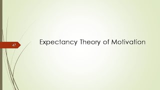 Topic 137  Expectancy Theory of Motivation [upl. by Zumstein278]