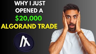 Why 1 just opened a 20000 ALGORAND TRADE [upl. by Wailoo]